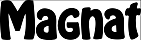 MAGNAT